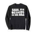Soccer Player Mom Offside Ahhh Yes Sweatshirt - Novelty Apparel Men Women