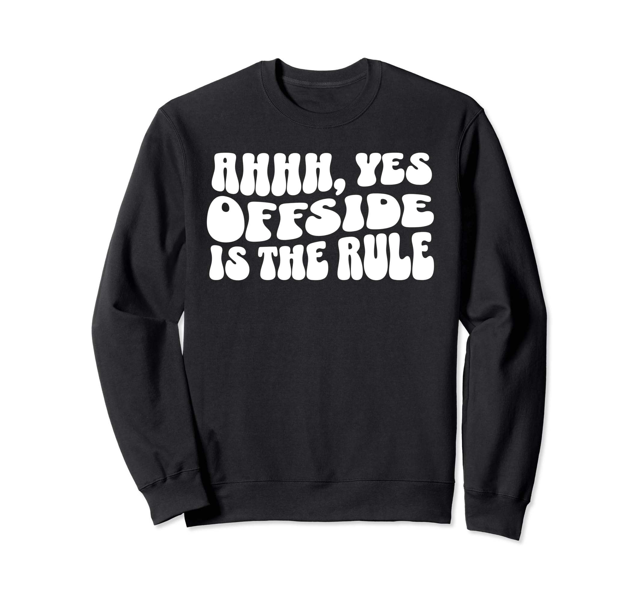 Soccer Player Mom Offside Ahhh Yes Sweatshirt - Novelty Apparel Men Women