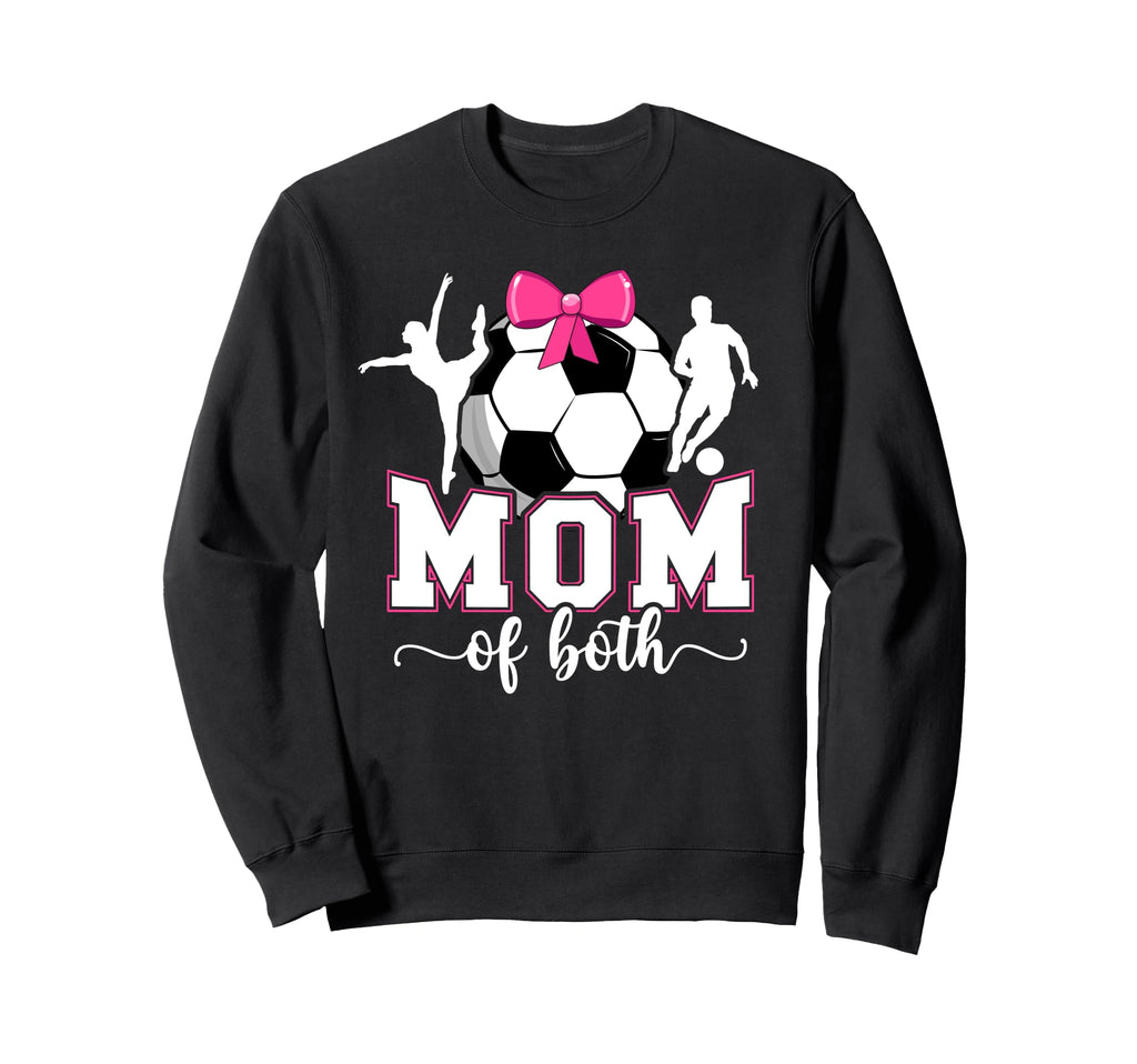 Mom Both Proud Soccer And Dance Mom Sweatshirt - Novelty Apparel Men Women