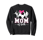 Mom Both Proud Soccer And Dance Mom Sweatshirt - Novelty Apparel Men Women