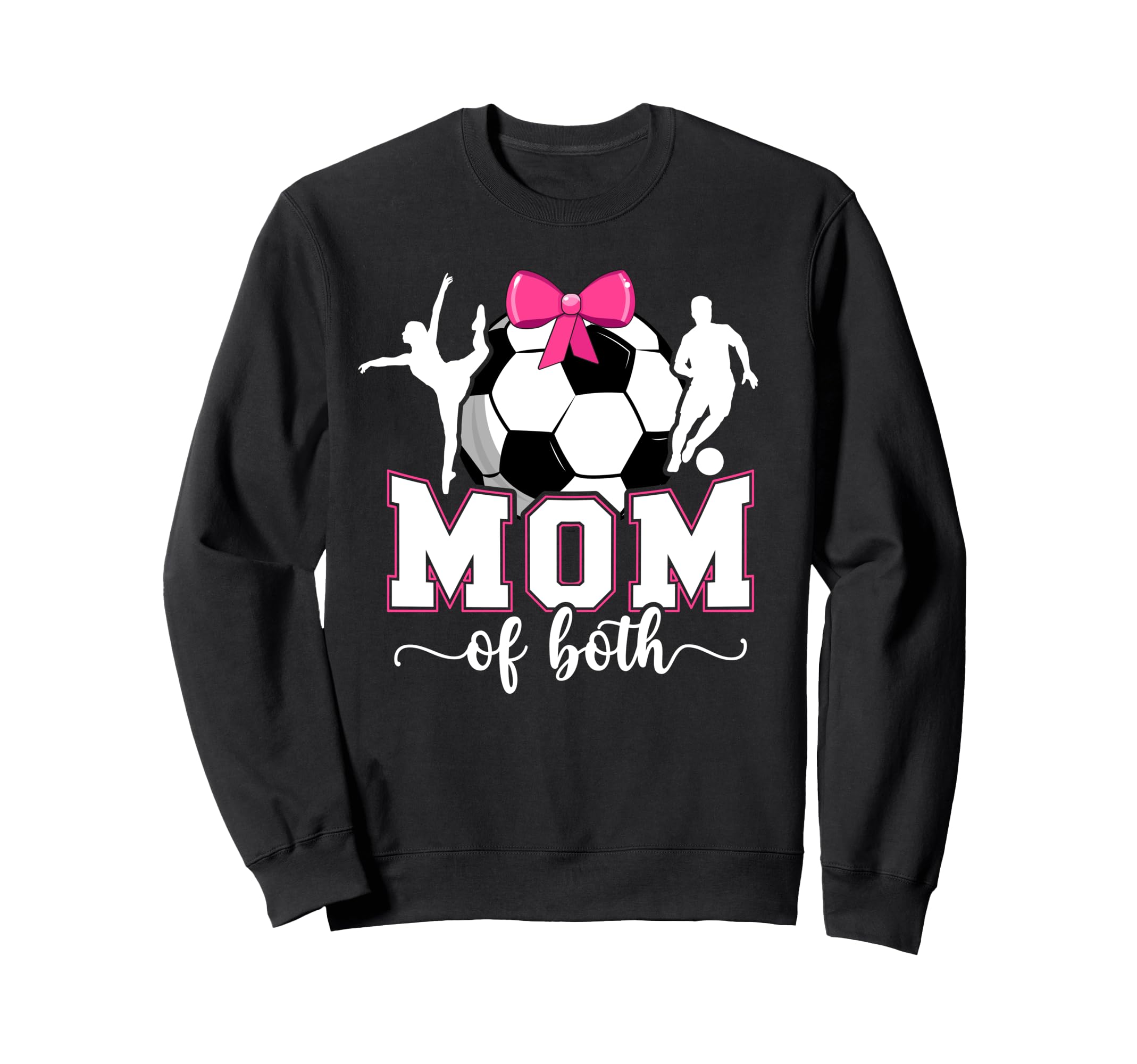 Mom Both Proud Soccer And Dance Mom Sweatshirt - Novelty Apparel Men Women