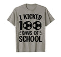 I Kicked 100 Days School Soccer 100Th Day T-Shirt - Novelty Apparel Unisex