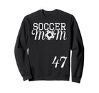 Soccer Mom Jersey Number 47 Sweatshirt - Fun Novelty Design Unisex