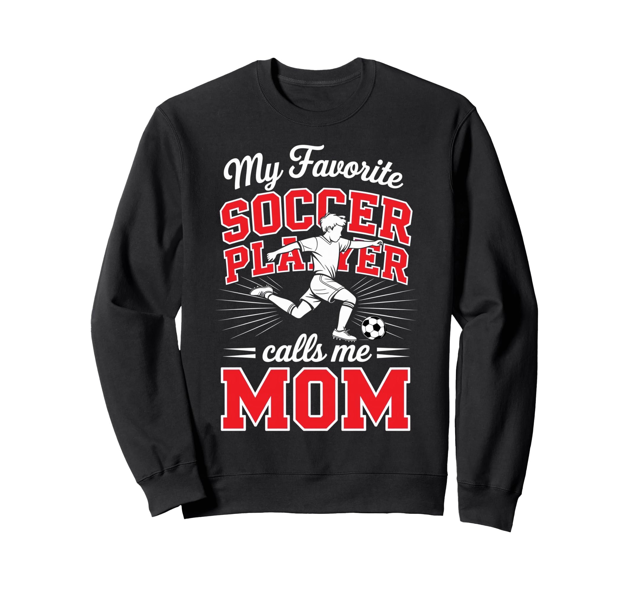 Soccer Mama My Favorite Soccer Sweatshirt - Trendy Graphic Men Women