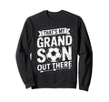 Thats My Grandson Out There Sweatshirt - Custom Art Print for Adults