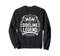 Mom Sideline Legend Sports Game Sweatshirt - Minimalist Print for Adults