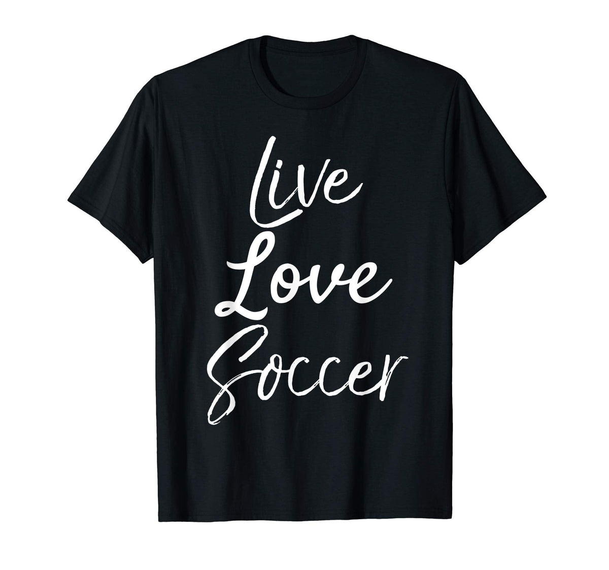 Soccer Teen Team Gift Live Love T-Shirt - Fun Novelty Design Men Women