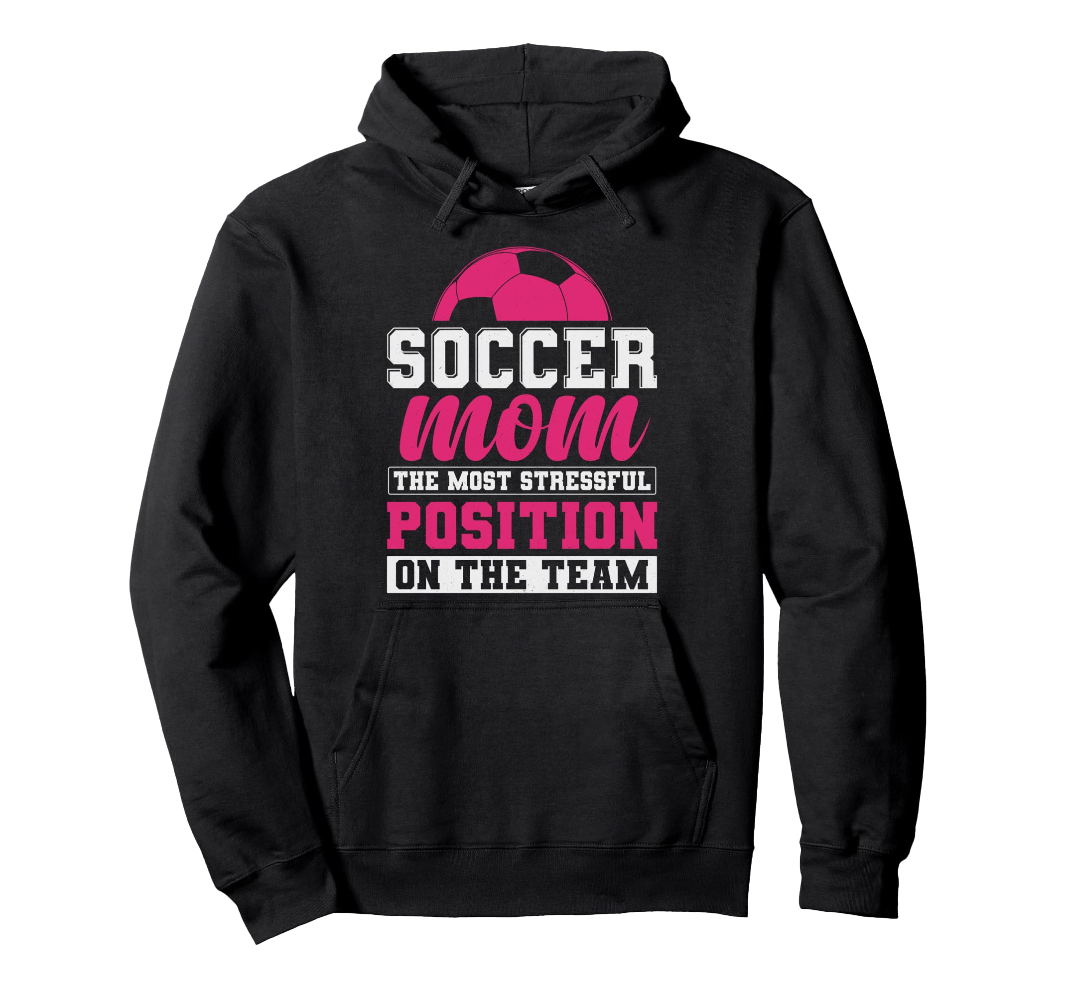 Soccer Mom Most Stressful Position Hoodie - Custom Art Print for Adults