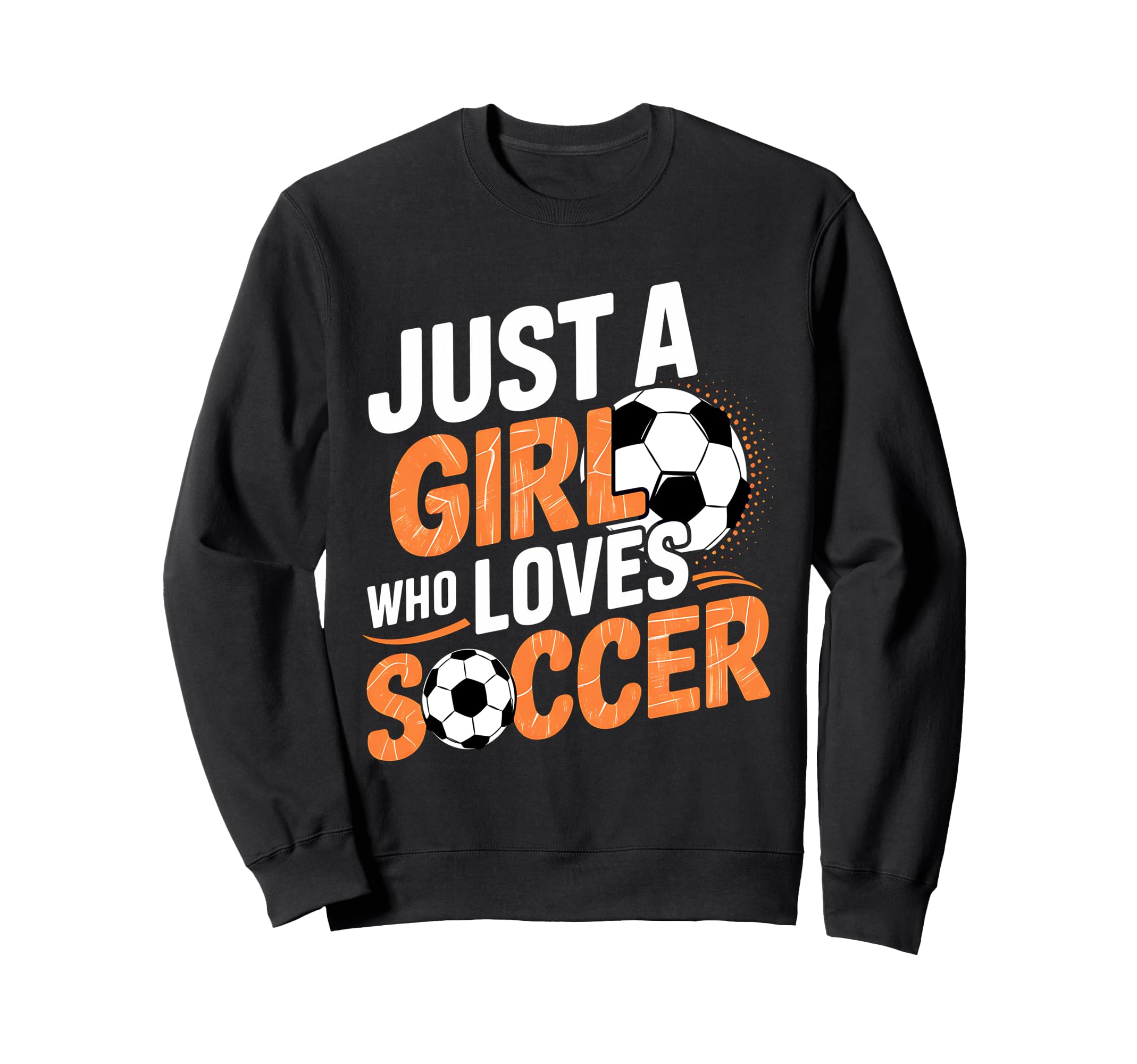 Soccer Just Who Loves Soccer Sweatshirt - Casual Everyday Wear Men Women