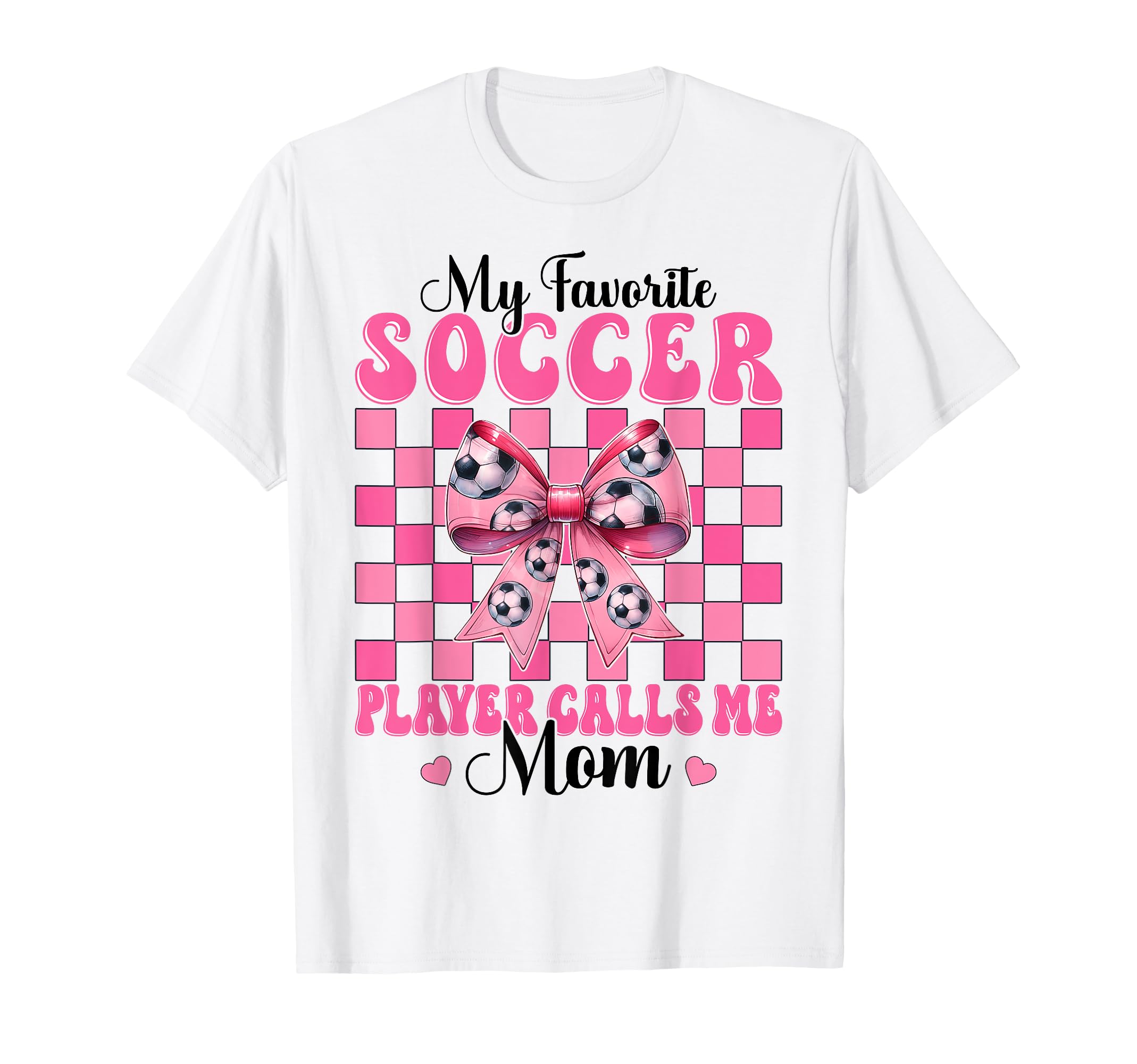 My Favorite Soccer Player Calls Me Mom T-Shirt - Trendy Graphic Men Women