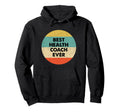Health Coach Best Health Coach Ever Hoodie - Unique Graphic Men Women