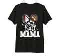 Ball Mama Baseball Football Soccer T-Shirt - Unique Graphic for Adults