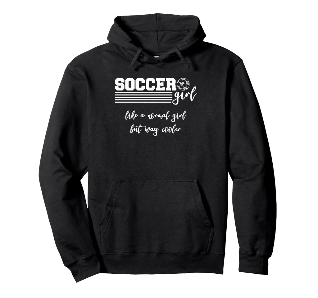Soccer Like Normal But Way Cooler Hoodie - Trendy Graphic Unisex