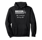 Soccer Like Normal But Way Cooler Hoodie - Trendy Graphic Unisex