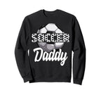 Soccer Daddy Team Player Sport Sweatshirt - Trendy Graphic for Adults