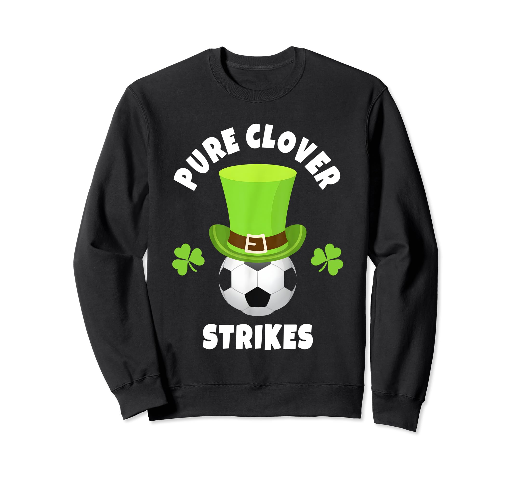 Soccer Striker Pure Clover Strikes Sweatshirt - Custom Art Print Unisex