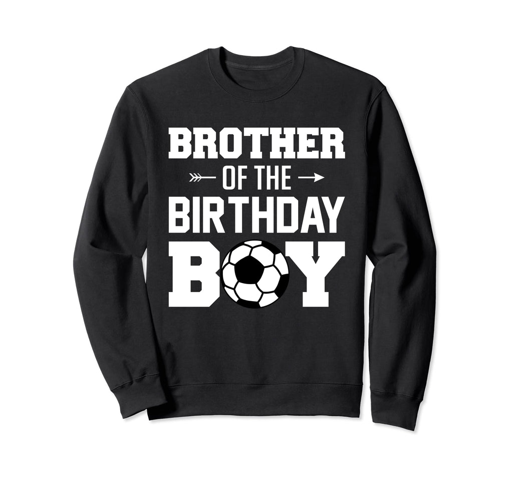 Brother Birthday Funny Soccer Family Sweatshirt - Minimalist Print Unisex