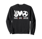 Peace Love Soccer Funny Soccer Player Sweatshirt - Graphic Print Men Women