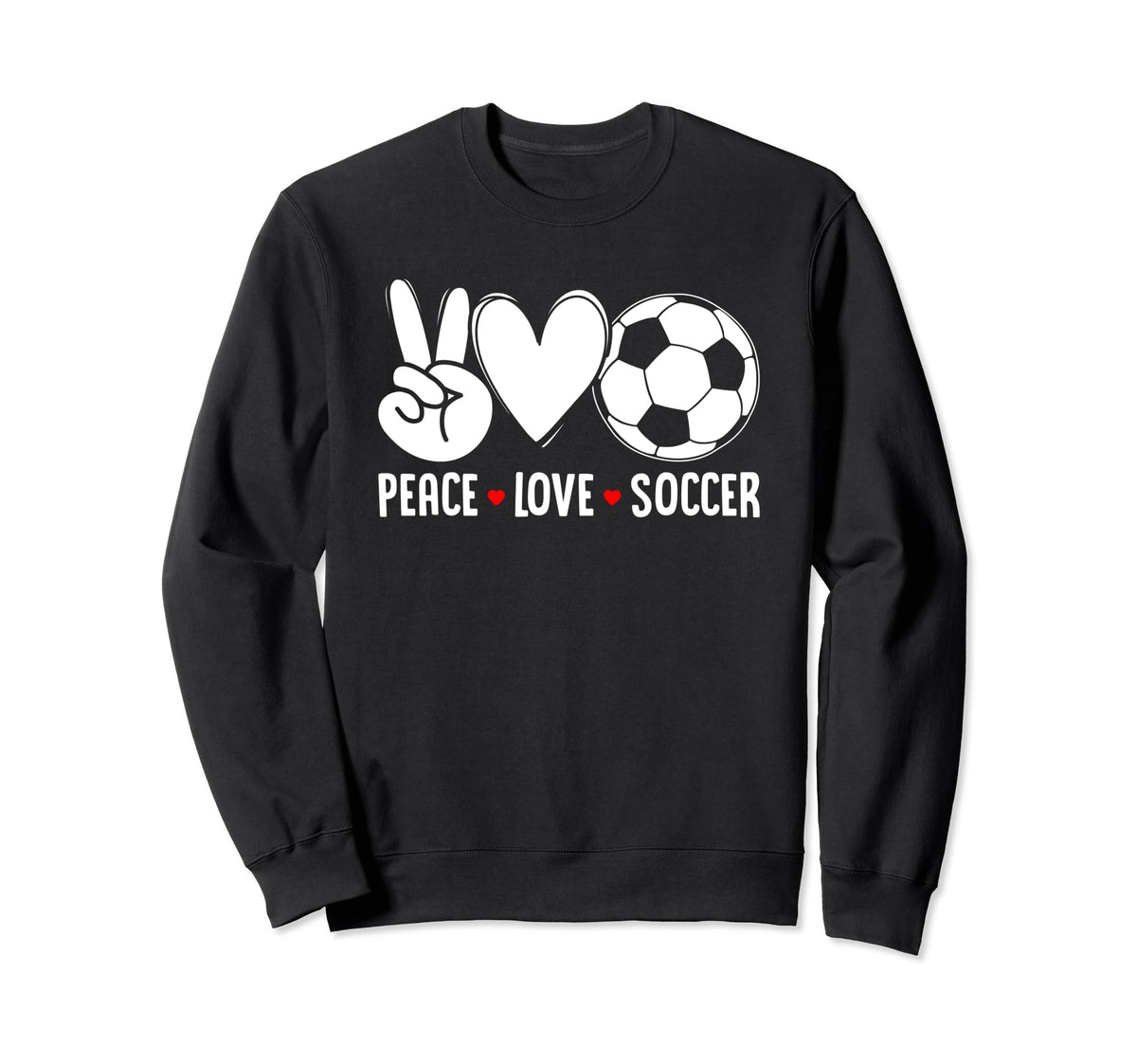 Peace Love Soccer Funny Soccer Player Sweatshirt - Graphic Print Men Women