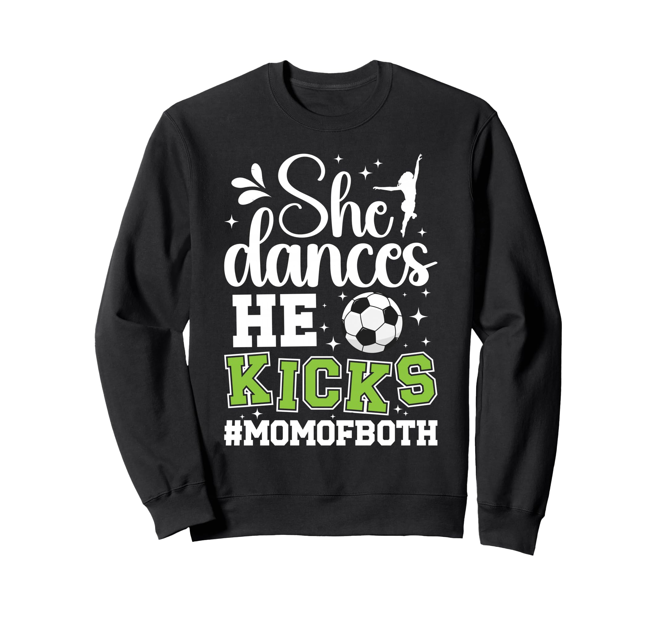 She Dances He Kicks Mom Both Dance Sweatshirt - Streetwear Style Unisex