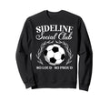 So Proud Soccer Mom Soccer Player Sweatshirt - Custom Art Print Men Women