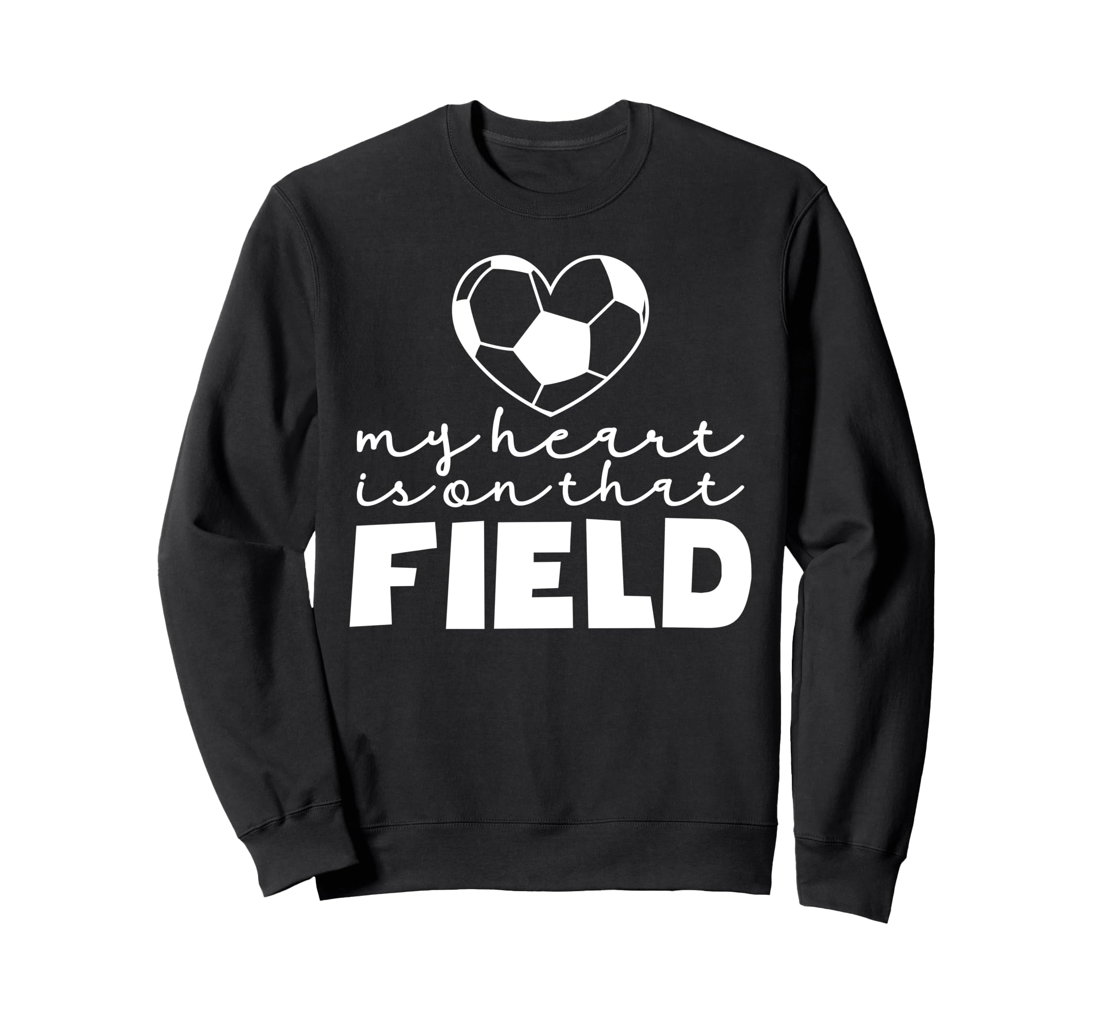 My Heart Is That Field Soccer Mom Sweatshirt - Fun Novelty Design Unisex