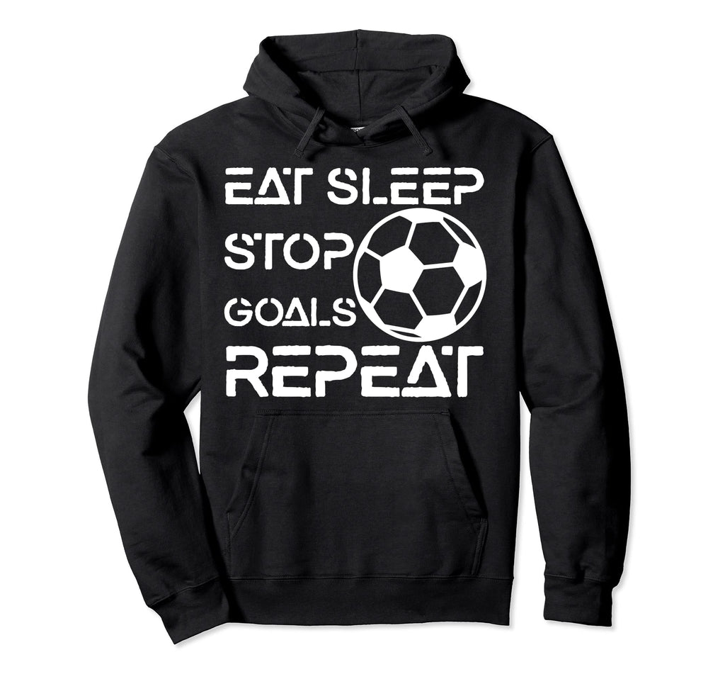 Eat Sleep Stop Goals Repeat Funny Hoodie - Minimalist Print Unisex