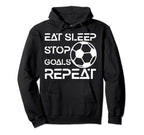 Eat Sleep Stop Goals Repeat Funny Hoodie - Minimalist Print Unisex