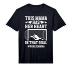 Mens Proud Soccer Goalie Mama Soccer T-Shirt - Novelty Apparel Unisex