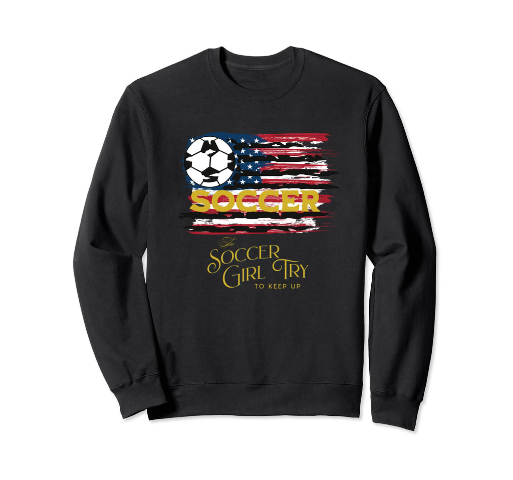 Funny Usa Flag Soccer Try To Keep Sweatshirt - Custom Art Print Men Women