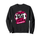 I Know I Play Like Try To Keep Up Sweatshirt - Novelty Apparel Unisex