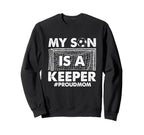 My Son Is Keeper Proud Soccer Sweatshirt - Streetwear Style for Adults