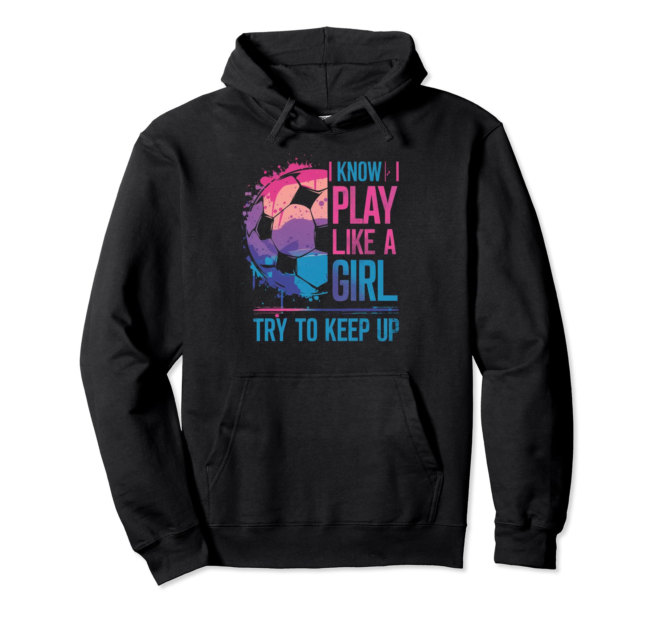 I Know I Play Like Try To Keep Up Hoodie - Fun Novelty Design Men Women