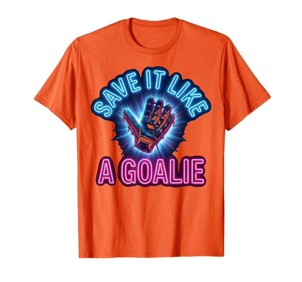Save It Like Goalie Soccer T-Shirt - Graphic Print Men Women
