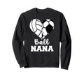 Ball Nana Funny Soccer Volleyball Sweatshirt - Unique Graphic Men Women
