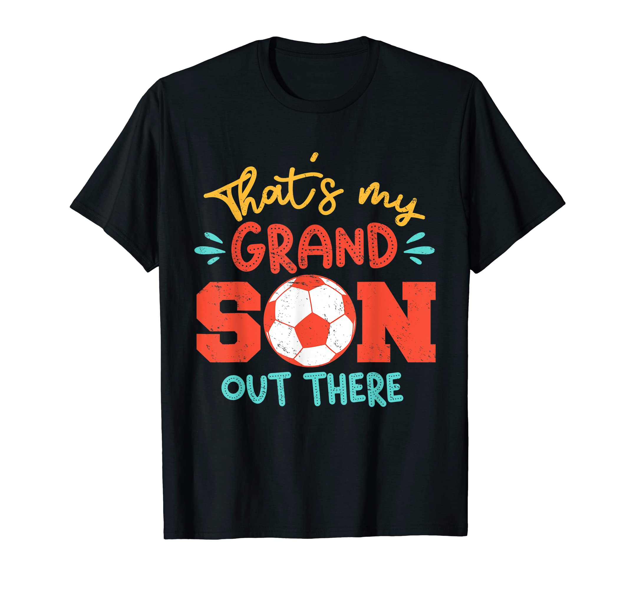 Thats My Grandson Out There Soccer T-Shirt - Minimalist Print Men Women
