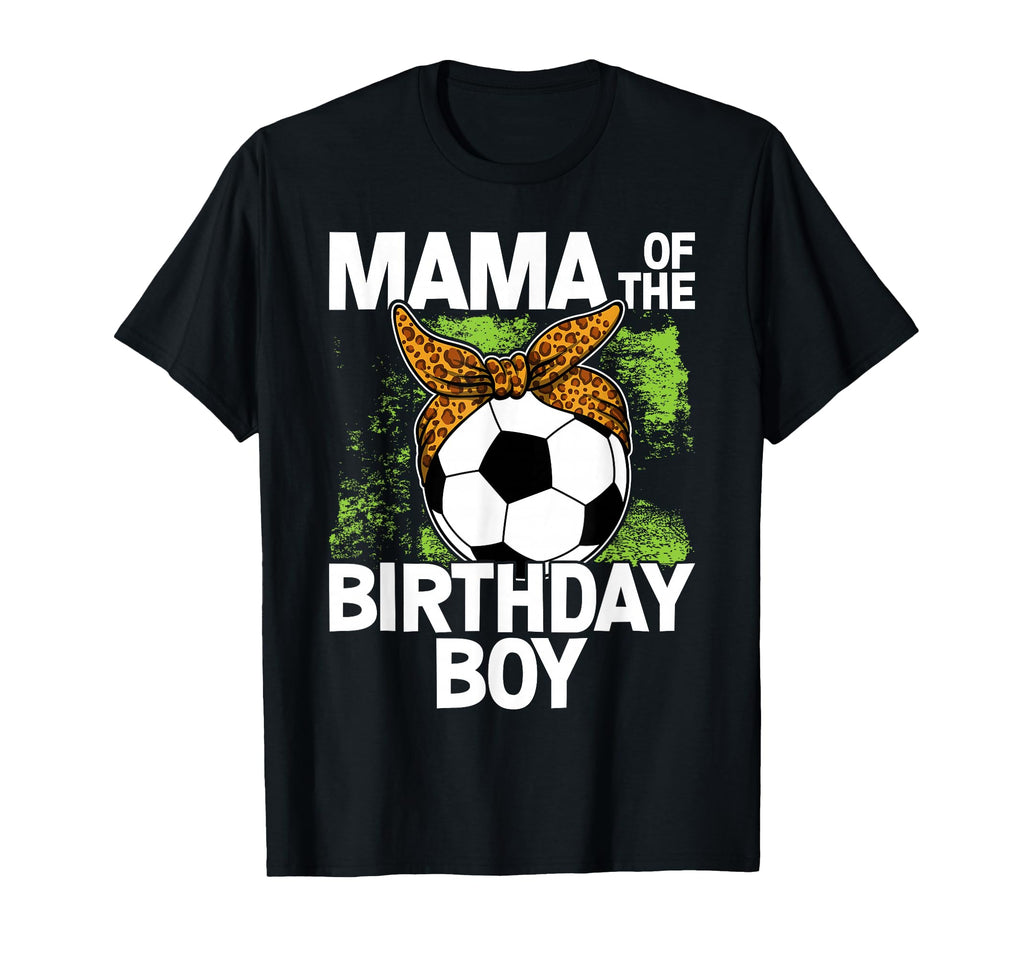 Mama Birthday Soccer Player Bday T-Shirt - Fun Novelty Design Men Women