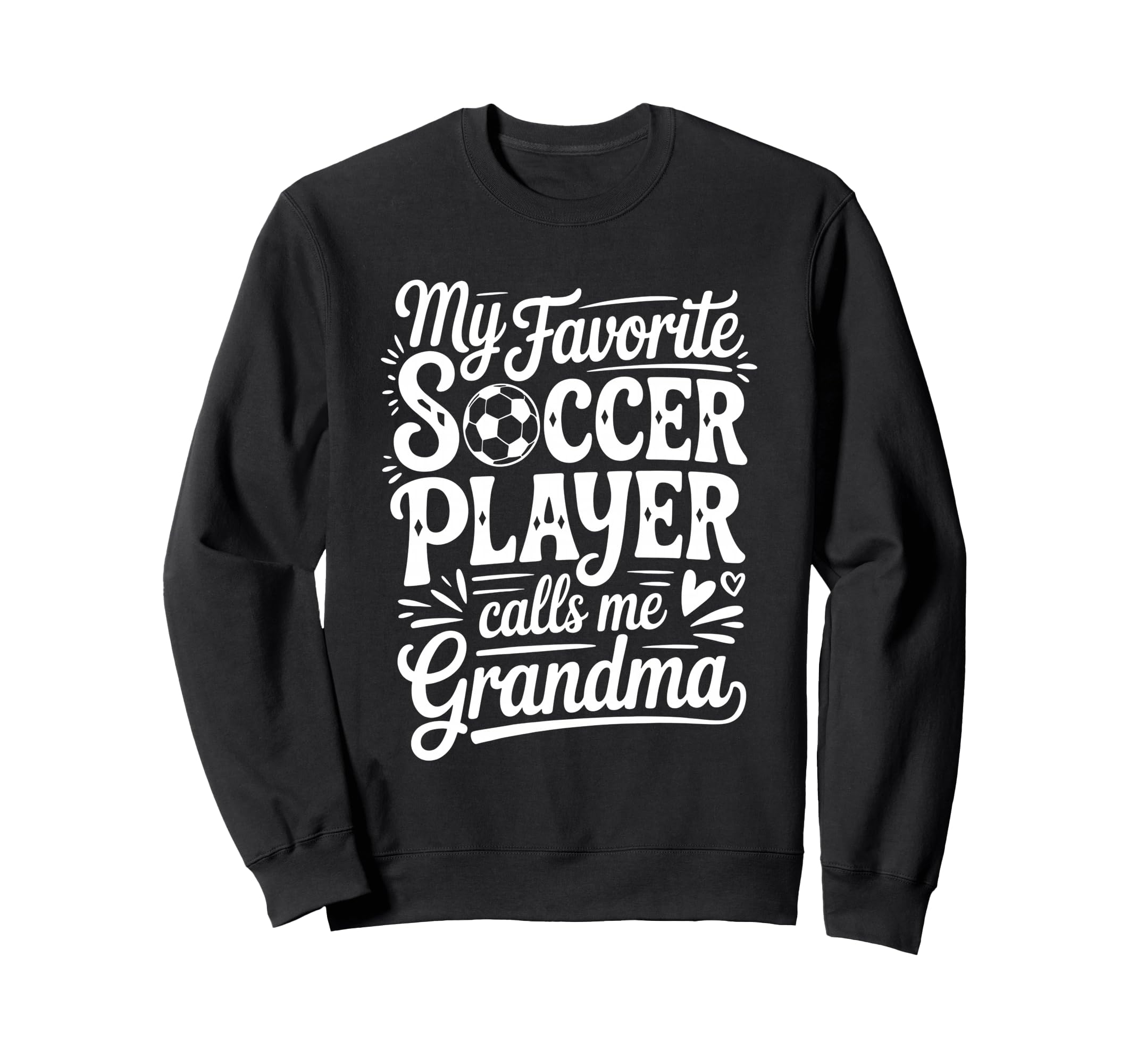 My Favorite Soccer Player Calls Me Sweatshirt - Custom Art Print Unisex