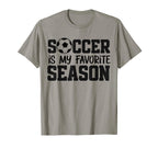 Soccer Is My Favorite Season T-Shirt - Fun Novelty Design for Adults