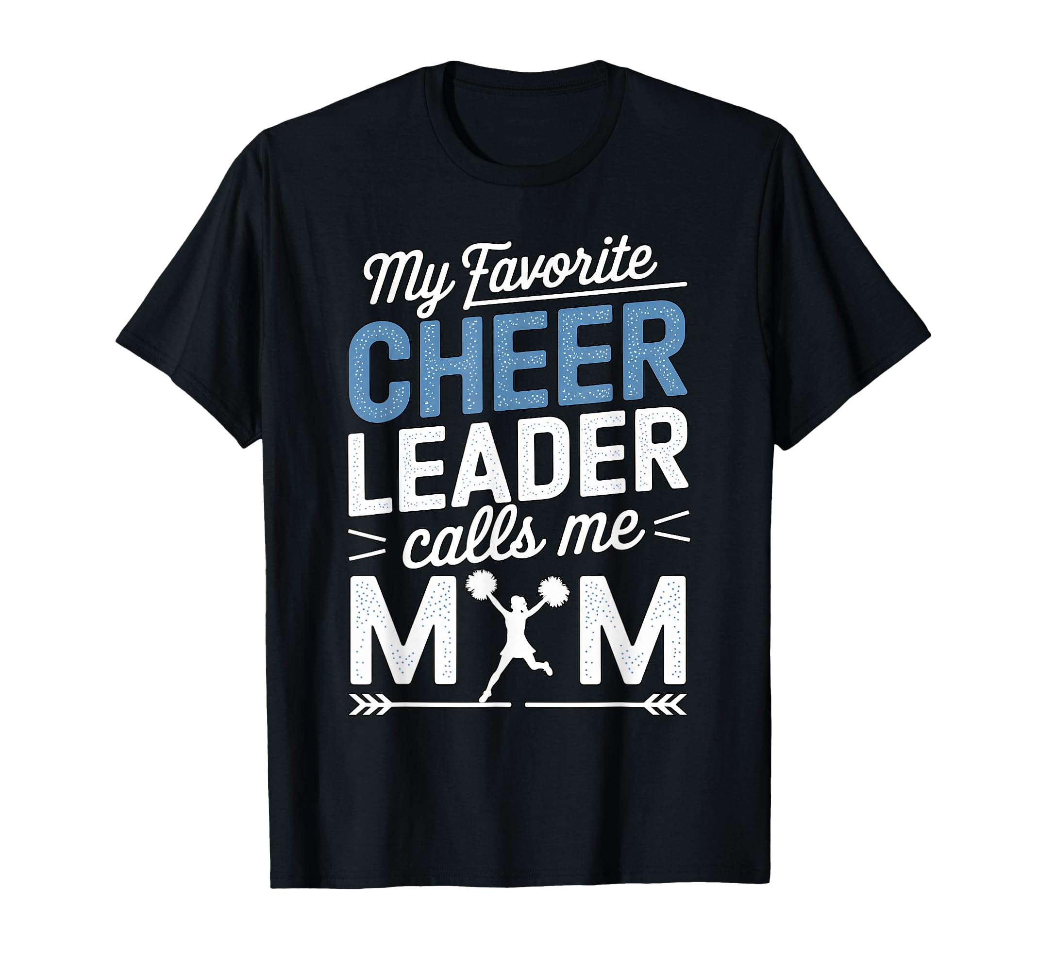 My Favorite Cheerleader Calls Me Mom T-Shirt - Minimalist Print Men Women