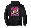Just Who Loves Football Soccer Fans Hoodie - Aesthetic Graphic Unisex