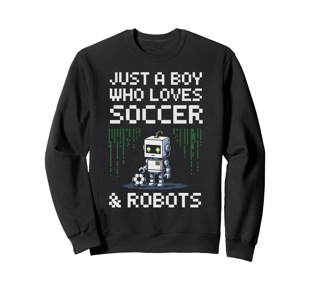 Kawaii Just Who Loves Soccer Robots Sweatshirt - Unique Graphic for Adults