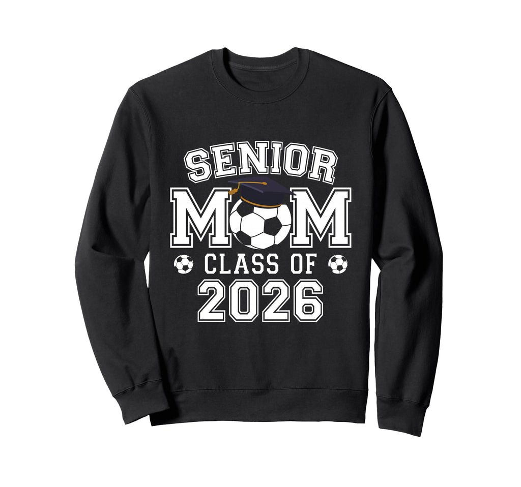 Senior Mom Class 2026 Soccer Mom Sweatshirt - Aesthetic Graphic Men Women