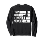 Funny Sport This Loves Soccer Sweatshirt - Graphic Print Unisex