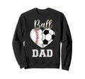 Ball Dad Baseball Soccer Heart Sweatshirt - Graphic Print Men Women