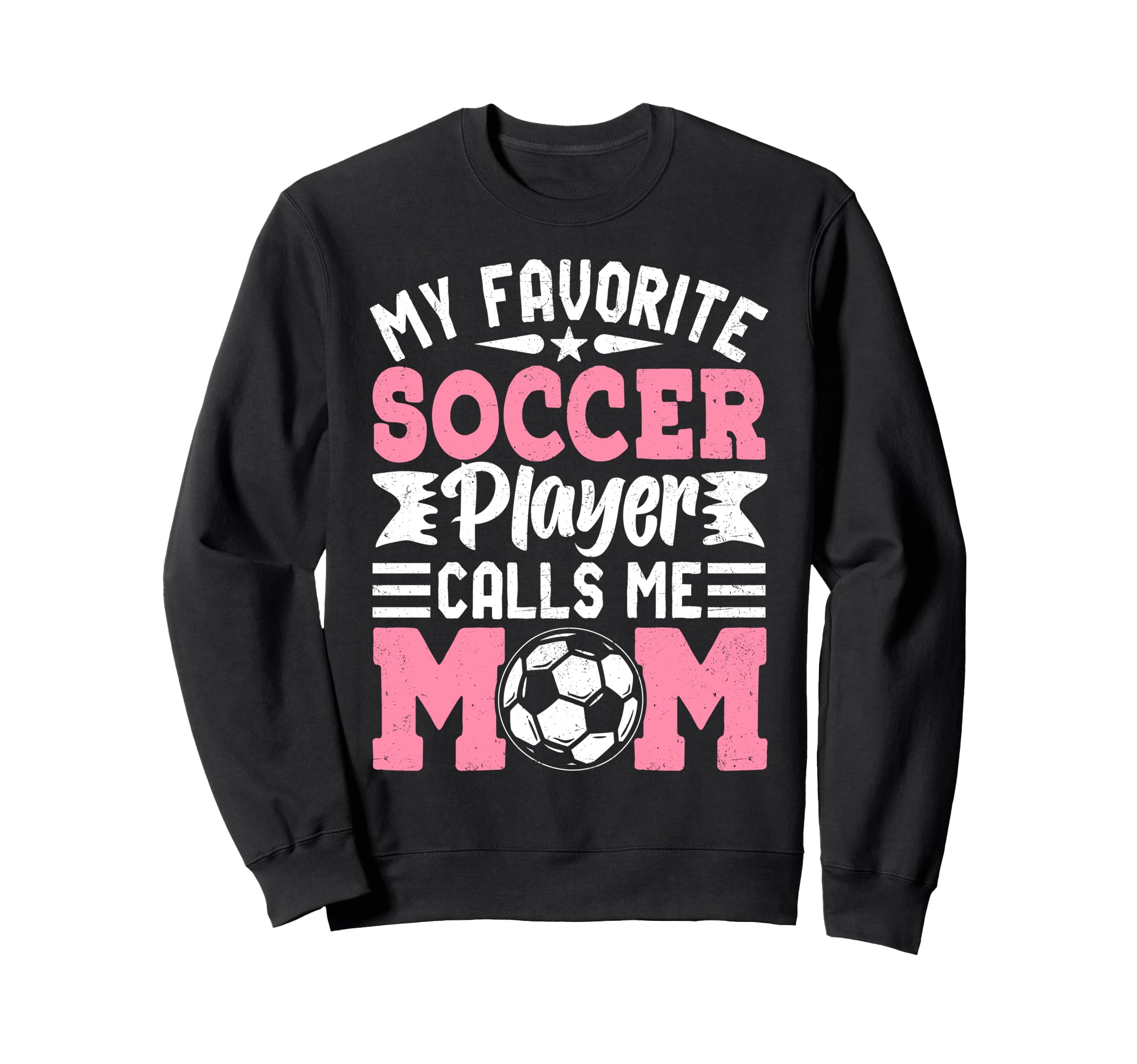 My Favorite Soccer Player Calls Me Mom Sweatshirt - Trendy Graphic Unisex