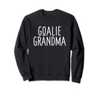 Goalie Grandma Funny Sports Fan Sweatshirt - Aesthetic Graphic for Adults