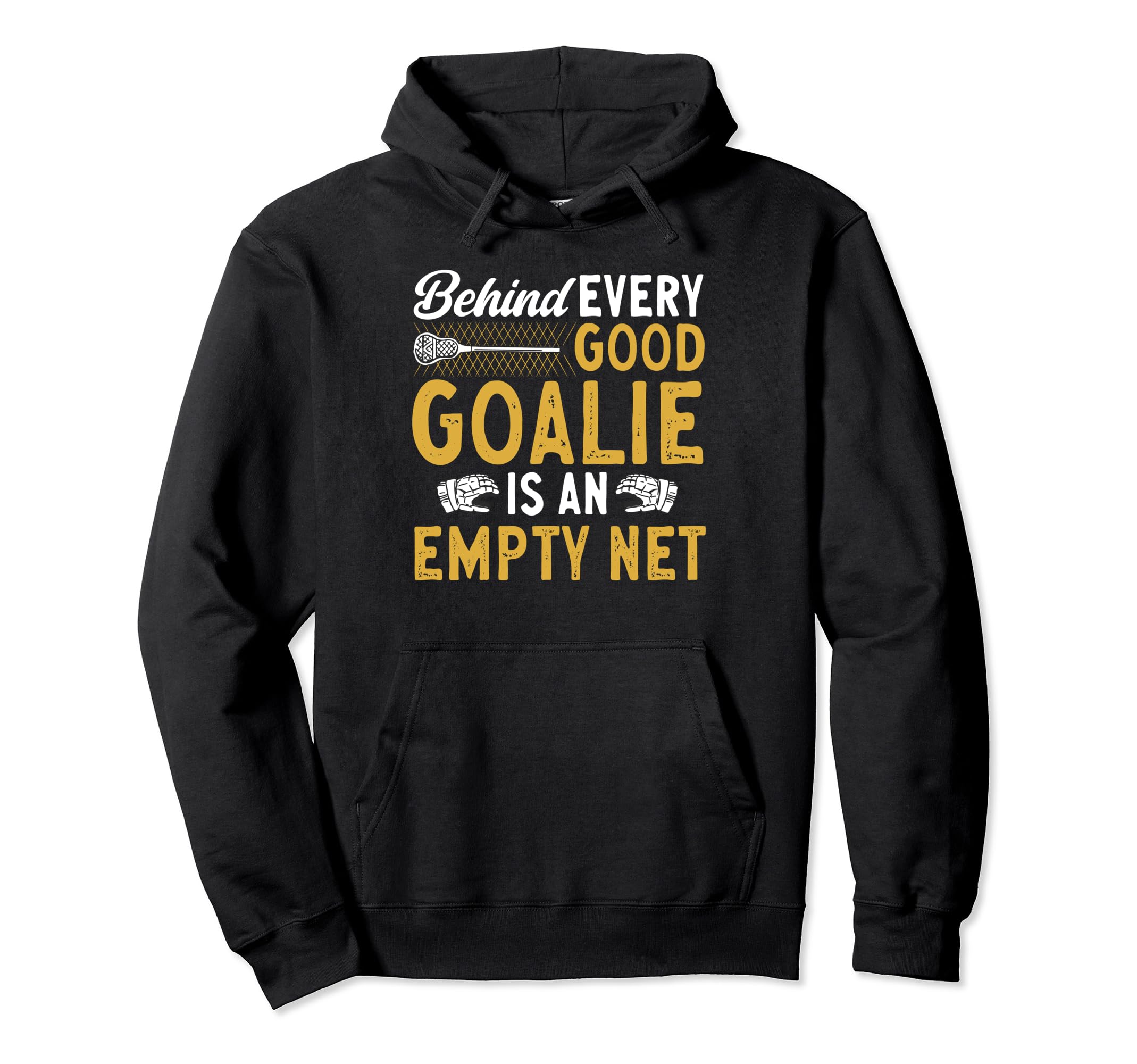 Lacrosse Goalie Lax Goalkeeper Lacrosse Hoodie - Streetwear Style Unisex
