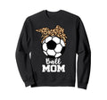Ball Mom Funny Soccer Leopard Sweatshirt - Fun Novelty Design for Adults