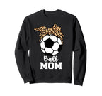 Ball Mom Funny Soccer Leopard Sweatshirt - Fun Novelty Design for Adults